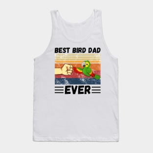 Best Bird Dad Ever, Bird Dad, Mens Parrot Dad Funny Parrot Enthusiast Birds Lover Tank Top